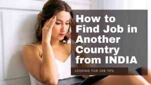 How to Find Job in Another Country from INDIA